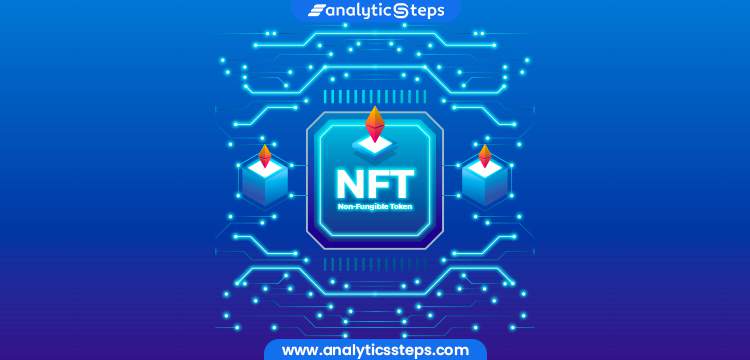 Top 10 Applications of NFT | Analytics Steps